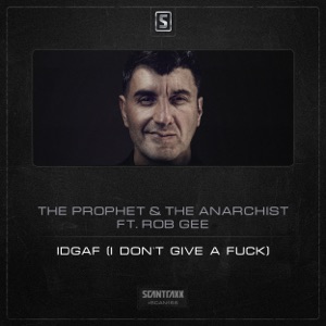 Idgaf (I Don't Give a Fuck) [feat. Rob GEE] - Single