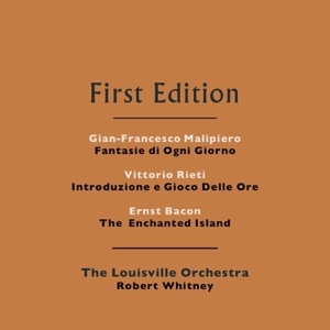Gian-Francesco Malipiero: Fantasie di Ogni Giorno - Vittorio Rieti: Introduzione e Gioco Delle Ore - Ernst Bacon: The Enchanted Island