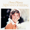 New Kind of Feeling - Anne Murray