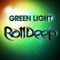 Green Light (Radio Edit) - Roll Deep lyrics