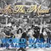 In the Mood: World War II, Big Band Classics