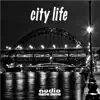 Stream & download City Life - Single