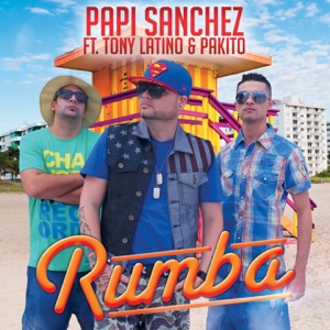 Papi Sanchez - Rumba (French & Spanish Version) (feat. Tony Latino & Pakito) - Line Dance Musik