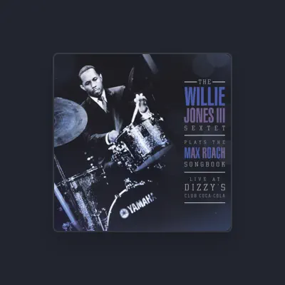 Listen to The Willie Jones III Sextet, watch music videos, read bio, see tour dates & more!