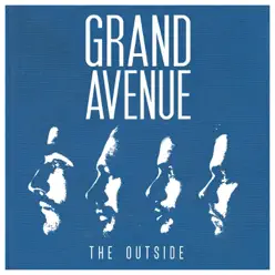 The Outside - Single - Grand Avenue The Outside - Single - Grand Avenue