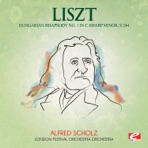 Liszt: Hungarian Rhapsody No. 1 in C-Sharp Minor, S. 244 (Remastered) - EP