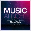 Music At Night, Vol. 1 (Mixed By Mario Chris)