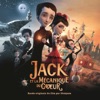 Jack Et La Mécanique Du cœur ((Bande Originale Du Film par Dionysos))