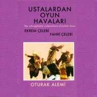 Ustalardan Oyun Havaları (Oturak Alemi) - Fahri Çelebi & Ekrem Çelebi