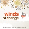 Winds of Change (Relaxing Music for Health and Wellbeing)