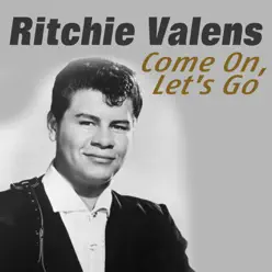 Come on, Let's Go (Some of His Best Hits and Songs) - Ritchie Valens