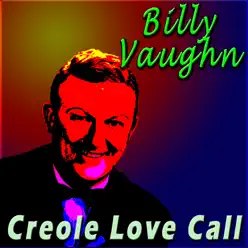 Creole Love Call - Billy Vaughn