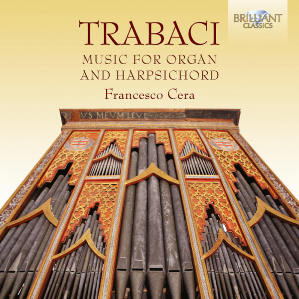 Francesco Ceraの Trabaci Harpsichord And Organ Music をapple Musicで