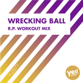 Wrecking Ball (R.P. Workout Mix)