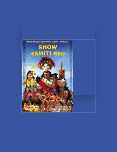 Show Tahiti Nuiを聴いたり、ミュージックビデオを鑑賞したり、経歴やツアー日程などを確認したりしましょう！