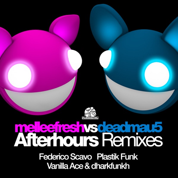 Afterhours (The Remixes) (Melleefresh vs. deadmau5) - Single