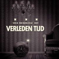 Verleden Tijd (feat. Mocro Maniac & Issy) - Single - Yes-R