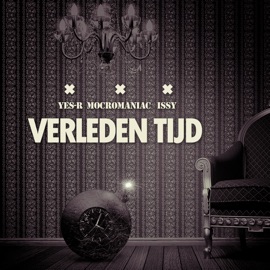 Verleden Tijd (feat. Mocro Maniac & Issy) Yes-R