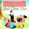 Good Clean Fun: The Very Best of Keith Malley - Keith and The Girl