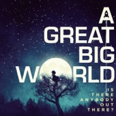 A Great Big World - Say Something (feat. Christina Aguilera)