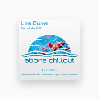 收听 Lea Gums、观看音乐视频、阅读小传、查看巡演日期等 ！