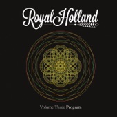 Royal Holland - The Program (Is Bound To)