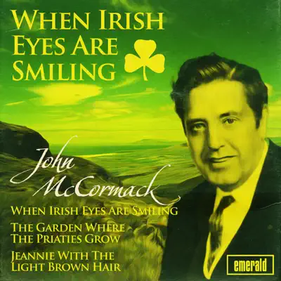 When Irish Eyes Are Smiling - John McCormack