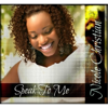 Speak to Me - Nicole Christian