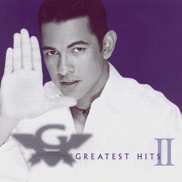 Greatest Hits II - Album by Gary Valenciano - Apple Music