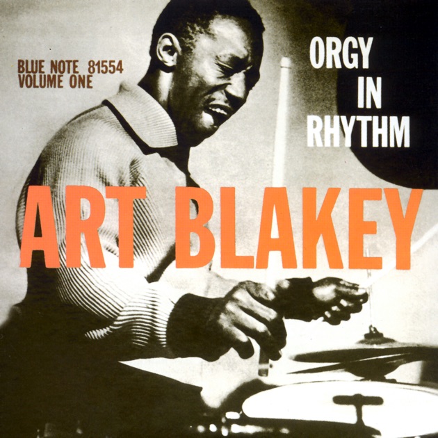 Art Blakey: Orgy in Rhythm, Vol. 1 - アート・ブレイキーのアルバム
