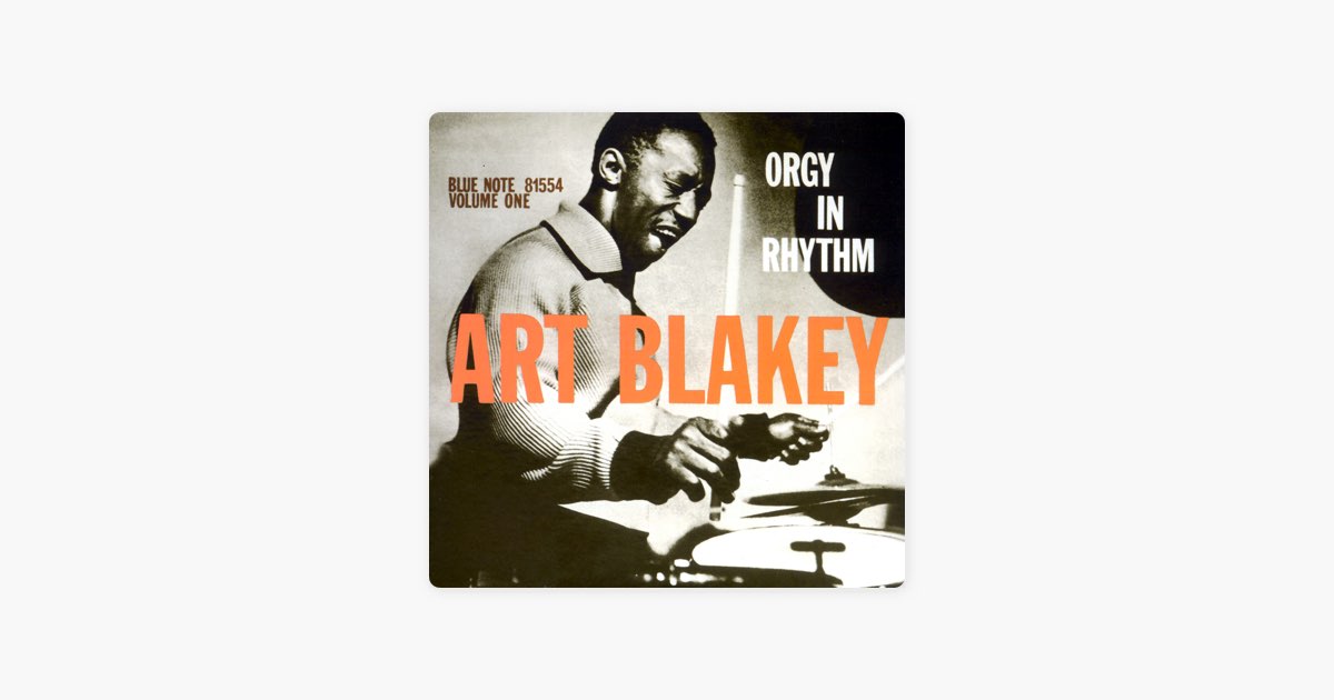 Art Blakey: Orgy in Rhythm, Vol. 1 - アート・ブレイキーのアルバム