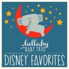 Disney Lullabies Classic Renditions of Disney Favorites, 2014