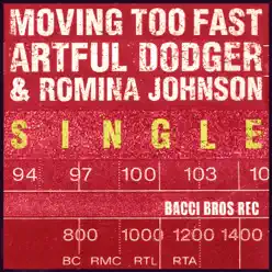 Moving Too Fast - Radio Edit - Single - The Artful Dodger Moving Too Fast - Radio Edit - Single - The Artful Dodger