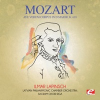 Mozart: Ave Verum Corpus in D Major, K. 618 (Remastered) - Single - Latvian Philharmonic Chamber Orchestra, Sacrum Choir Riga & Ilmar Lapinsch