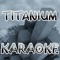 David Guetta Ft. Sia - Titanium - Karaoke