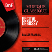 Récital Debussy (Mono Version) - Samson François