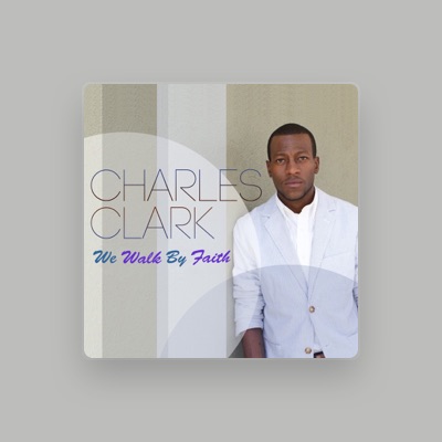 Listen to Charles Clark, watch music videos, read bio, see tour dates & more!