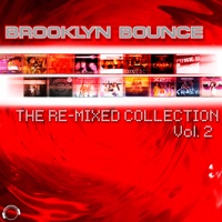 The Re-Mixed Collection, Vol. 2 - Brooklyn Bounce
