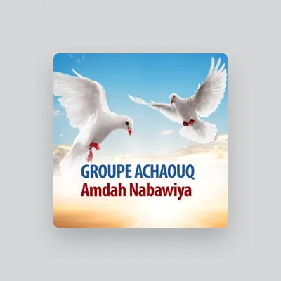 收听 Groupe Achaouq、观看音乐视频、阅读小传、查看巡演日期等 ！