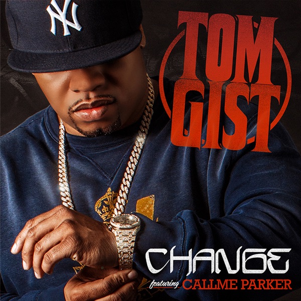 Change (feat. Callme Parker) - Single - Tom Gist