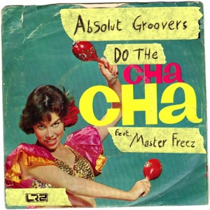 Do the Cha Cha (feat. Master Freez) - EP