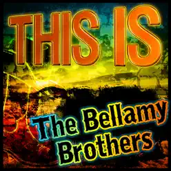 This Is the Bellamy Brothers - The Bellamy Brothers