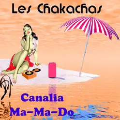 Canalia - Single - Les Chakachas Canalia - Single - Les Chakachas