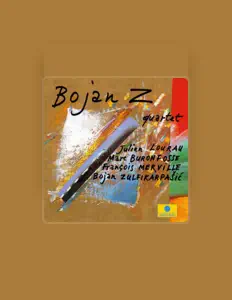 Listen to Bojan Z Quartet, watch music videos, read bio, see tour dates & more!