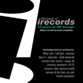 The Best of I Records (10 Years of UK Garage (DJ Mixed Edition)) - Various Artists