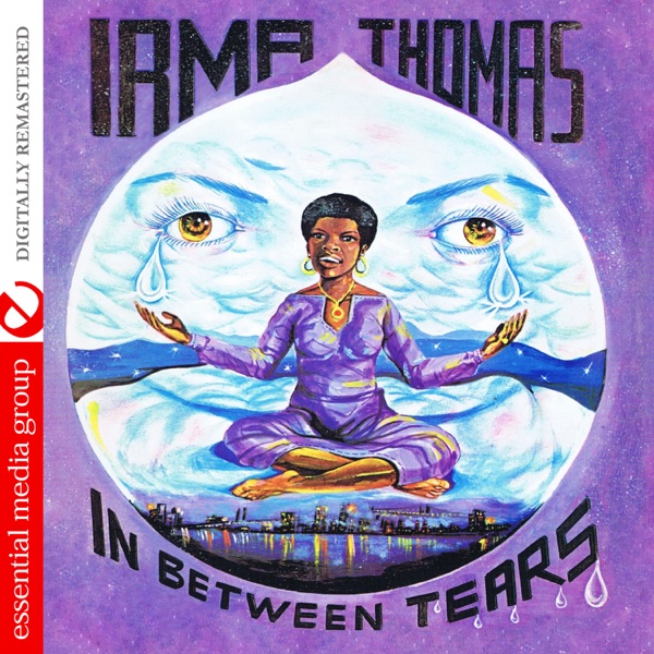 In Between Tears (Remastered) - Irma Thomas