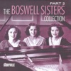 The Boswell Sisters Collection, Pt. 2