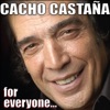 Cacho Castaña for everyone...