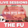 Bye Bye Bye (Live Sessions) - Single