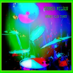 Dennis Plus Three - Dennis Wilson